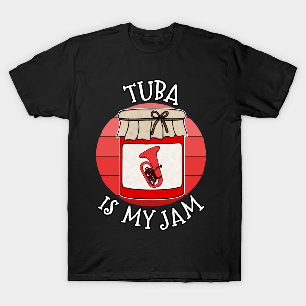 Tuba Is My Jam Tubaist Brass Musician Funny T-Shirt by doodlerob